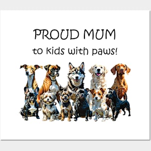 Proud mum to kids with paws - funny watercolour dog design Posters and Art